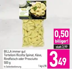 Sutterlüty Billa immer gut tortelloni ricotta spinat, käse, rindfleisch oder prosciutto Angebot
