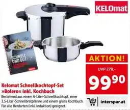 Interspar Kelomat schnellkochtopf set bolero inkl. kochbuch Angebot