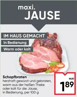 Maximarkt maxi. Jause Schopfbraten Angebot