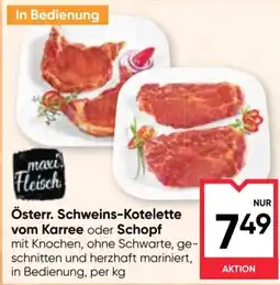 Maximarkt maxi.Fleisch Österr. Schweins-Kotelette Angebot