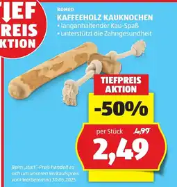 Hofer Romeo Kaffeeholz Kauknochen Angebot
