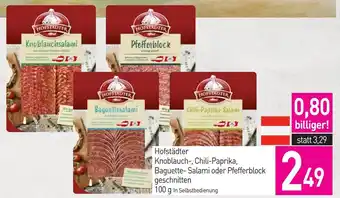 Sutterlüty Hofstädter Knoblauch-, Chili-Paprika, Baguette- Salami oder Pfefferblock Angebot