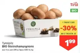MPreis Tyrolpilz BIO Steinchampignons Angebot