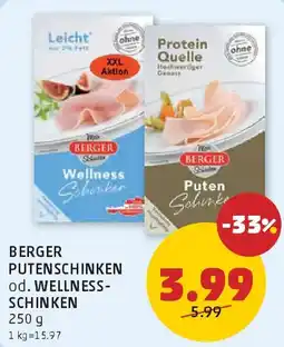 PENNY Berger putenschinken od. wellness- schinken Angebot