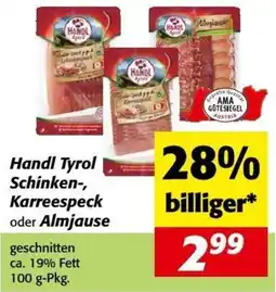 Nah&Frisch Handl Tyrol Schinken-, Karreespeck oder Almjause Angebot