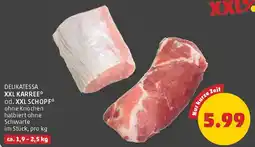PENNY Delikatessa xxl karree od. xxl schopf Angebot