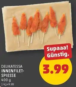 PENNY Delikatessa innenfilet- spiesse Angebot