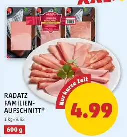 PENNY Radatz familien- aufschnitt Angebot