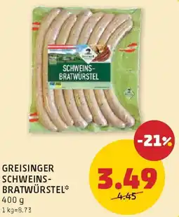 PENNY Greisinger schweins- bratwürstel Angebot