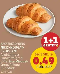 PENNY Bäckerkrönung nuss-nougat- croissant Angebot