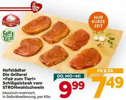 Billa Hofstädter Die Grillerei Fair zum Tier!Schlögelsteak vom STROHwohlschwein Angebot