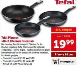 Interspar Tefal Pfannen »Hard Titanium Essential« Angebot