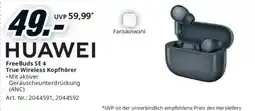 Media Markt Huawei FreeBuds SE 4 Angebot