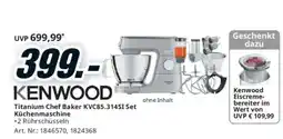 Media Markt Kenwood Titanium Chef Baker KVC85.314SI Set Küchenmaschine Angebot