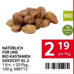 Transgourmet Natürlich für uns Bio Kastanien gekocht Kl.2 Angebot