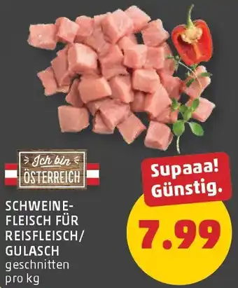 PENNY Schweine- fleisch für reisfleisch/ gulasch geschnitten Angebot