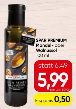 Spar SPAR PREMIUM Mandel- oder Walnussöl Angebot