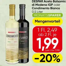 Spar DESPAR Aceto Balsamico di Modena IGP oder Condimento Bianco Angebot