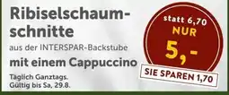Interspar Ribiselschaumschnitte aus der INTERSPAR-Backstube mit einem Cappuccino Angebot