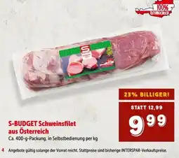 Interspar S-Budget Schweinsfilet Angebot