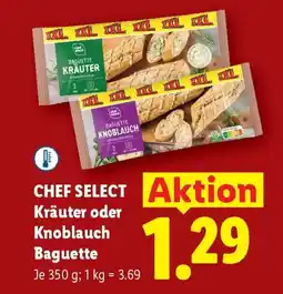 Lidl Chef select kräuter oder knoblauch baguette Angebot