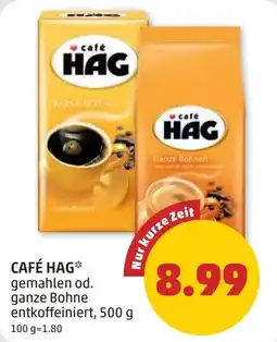 PENNY CAFÉ HAG* gemahlen od. ganze Bohne entkoffeiniert Angebot