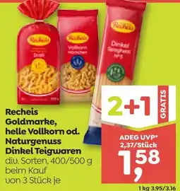 ADEG Recheis Goldmarke, helle Vollkorn od. Naturgenuss Dinkel Teigwaren Angebot