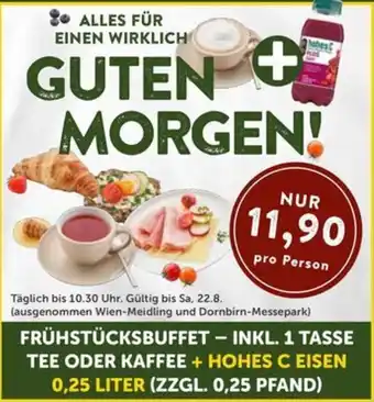 Frühstücksbuffet inkl. 1 Tasse Tee oder Kaffee + Hohes C Eis