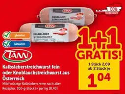 Interspar TANN Kalbsleberstreichwurst fein oder Knoblauchstreichwurst Angebot