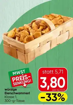 Spar würzige Eierschwammerl Klasse 1 Angebot
