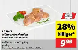 Nah&Frisch Hubers Hühneroberkeulen ohne Haut und Knochen Angebot