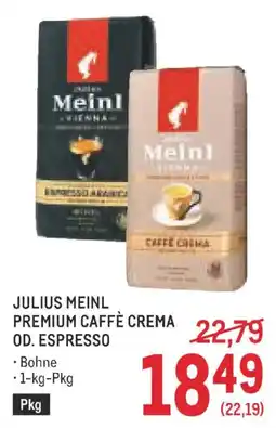 Metro Julius Meinl Premium Caffè Crema Angebot