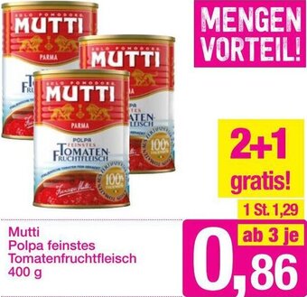 Sutterlüty Mutti Polpa Feinstes Tomatenfruchtfleisch 400g Angebot