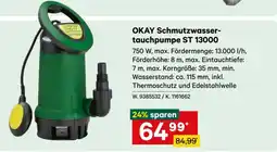 Lagerhaus OKAY Schmutzwassertauchpumpe ST 13000 Angebot