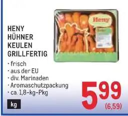 Metro HENY HÜHNER KEULEN GRILLFERTIG Angebot