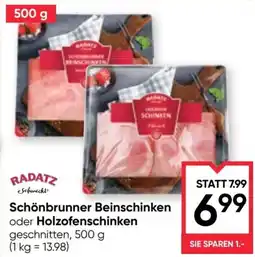 Maximarkt Radatz Schönbrunner Beinschinken oder Holzofenschinken Angebot