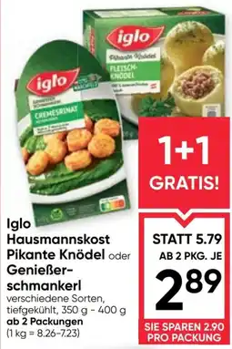 Maximarkt Iglo Hausmannskost Pikante Knödel oder Genießer-schmankerl Angebot