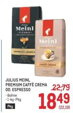 Metro JULIUS MEINL PREMIUM CAFFÈ CREMA OD. ESPRESSO Angebot