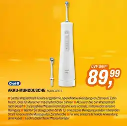 ETech Oral-B AKKU-MUNDDUSCHE AQUACARE 6 Angebot