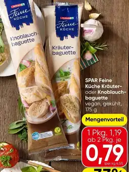 Spar SPAR Feine Küche Kräuter- oder Knoblauch-baguette Angebot