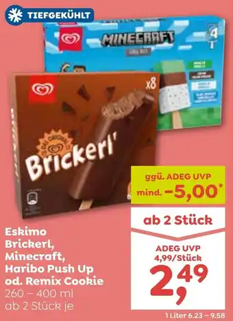 Eskimo Brickerl, Minecraft, Haribo Push Up od. Remix Cookie