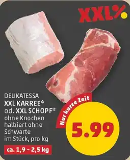 PENNY Delikatessa xxl karree od. XXL schopf Angebot
