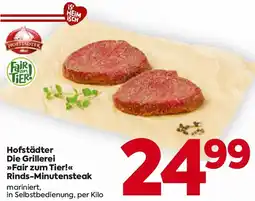 Billa Hofstädter Die Grillerei Fair zum Tier! Rinds-Minutensteak Angebot