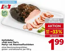 Billa Hofstädter Fair zum Tier! Party-od. Rauchsaftschinken Angebot