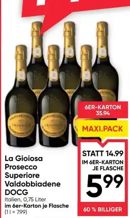 Maximarkt La Gioiosa Prosecco Superiore Valdobbiadene DOCG Angebot