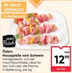 Maximarkt maxi.Fleisch Österr. Hausspieße vom Schwein Angebot