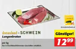 Nah&Frisch donauland-SCHWEIN Lungenbraten Angebot