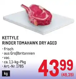 Metro Kettyle Rinder Tomahawk Dry Aged Angebot