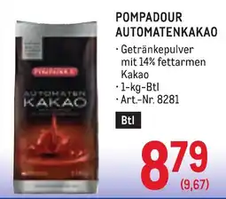 Metro Pompadour Automatenkakao Angebot