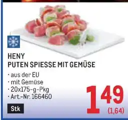 Metro HENY PUTEN SPIESSE MIT GEMÜSE Angebot